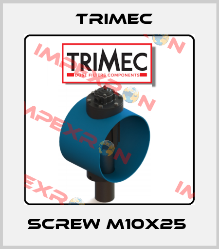 SCREW M10X25  Trimec