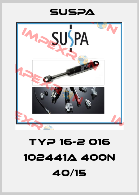 typ 16-2 016 102441A 400N 40/15 Suspa