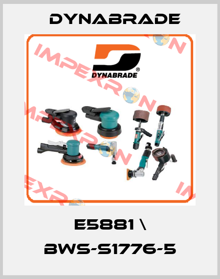 E5881 \ BWS-S1776-5 Dynabrade