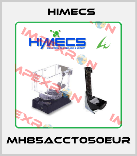 MH85ACCT050EUR Himecs