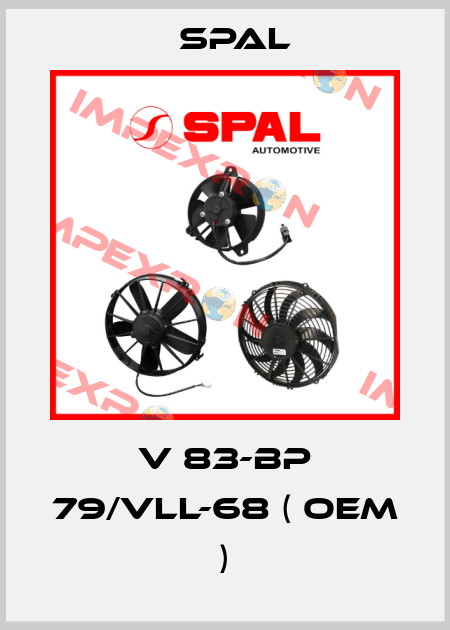 v 83-bp 79/vll-68 ( OEM ) SPAL