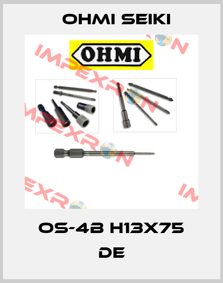  OS-4B H13X75 DE Ohmi Seiki