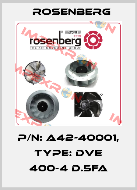 P/N: A42-40001, Type: DVE 400-4 D.5FA Rosenberg