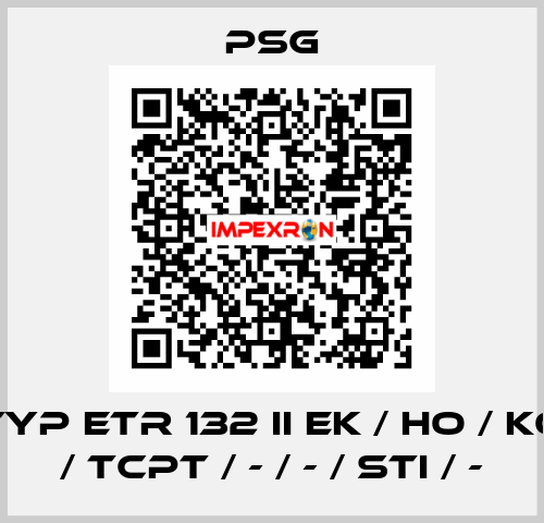 Typ ETR 132 II EK / HO / KO / TCPT / - / - / STI / - PSG