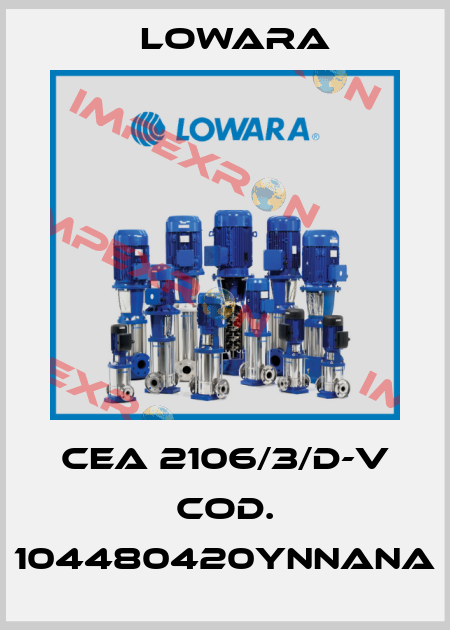 CEA 2106/3/D-V cod. 104480420YNNANA Lowara