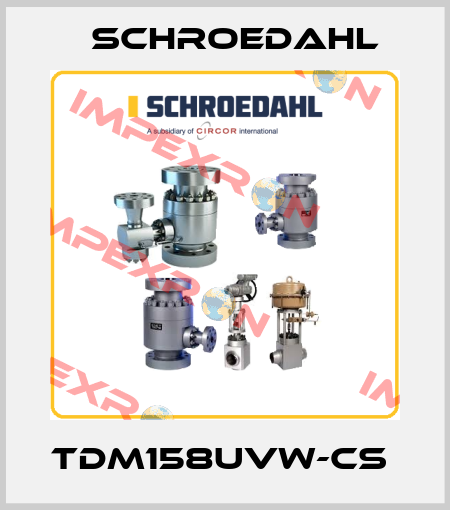 TDM158UVW-CS  Schroedahl