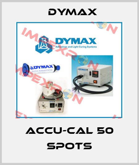 ACCU-CAL 50 Spots Dymax