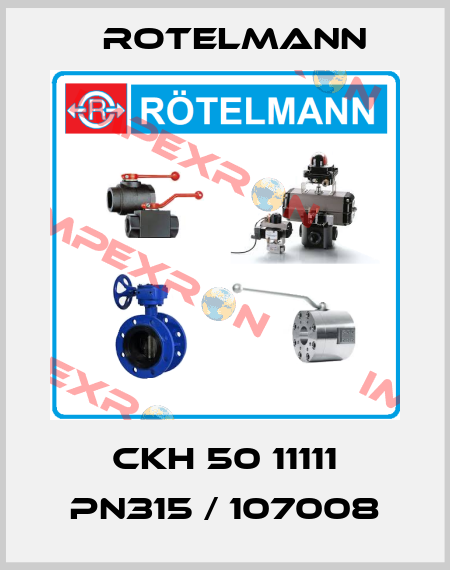 CKH 50 11111 PN315 / 107008 Rotelmann