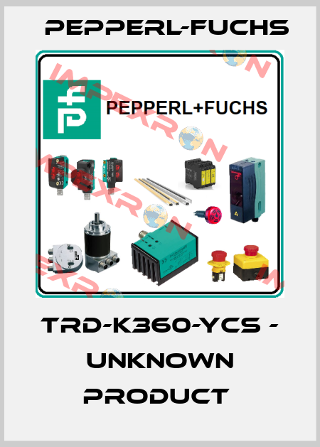 TRD-K360-YCS - unknown product  Pepperl-Fuchs