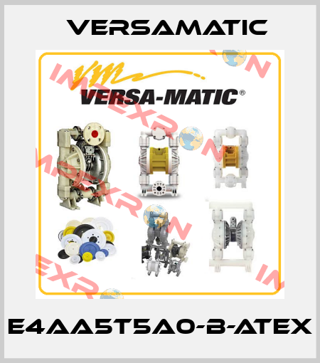 E4AA5T5A0-B-ATEX VersaMatic
