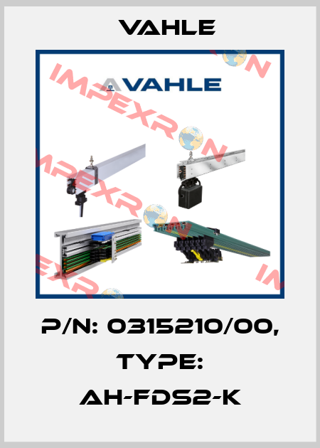 P/n: 0315210/00, Type: AH-FDS2-K Vahle