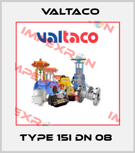 TYPE 15I DN 08  Valtaco