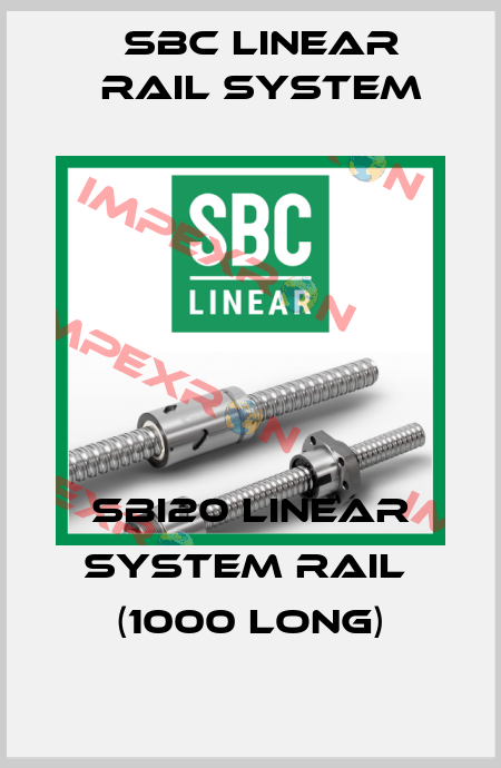 SBI20 linear system rail  (1000 long) SBC Linear Rail System