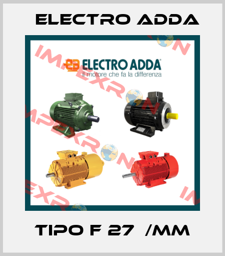 Tipo F 27  /MM Electro Adda