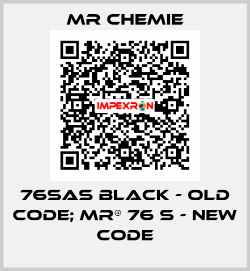 76SAS Black - old code; MR® 76 S - new code Mr Chemie