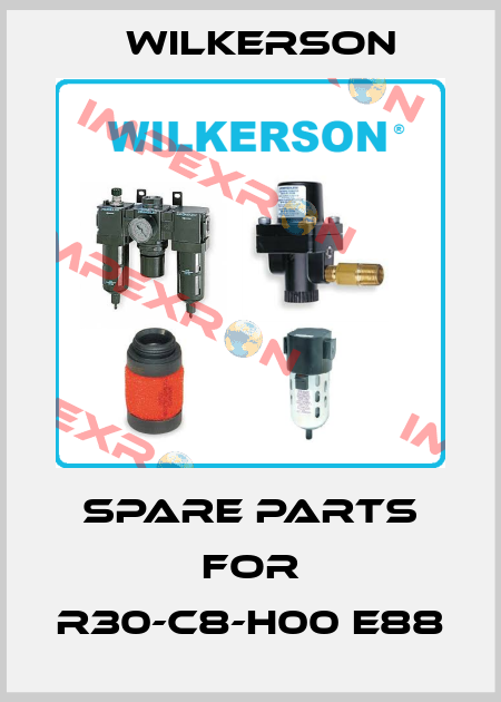 spare parts for R30-C8-H00 E88 Wilkerson
