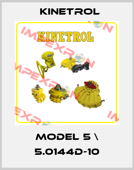 MODEL 5 \ 5.0144D-10 Kinetrol