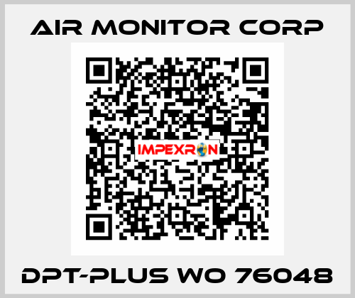 DPT-PLUS WO 76048 AIR MONITOR CORP