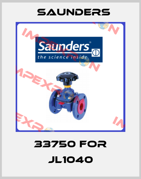 33750 for JL1040 Saunders