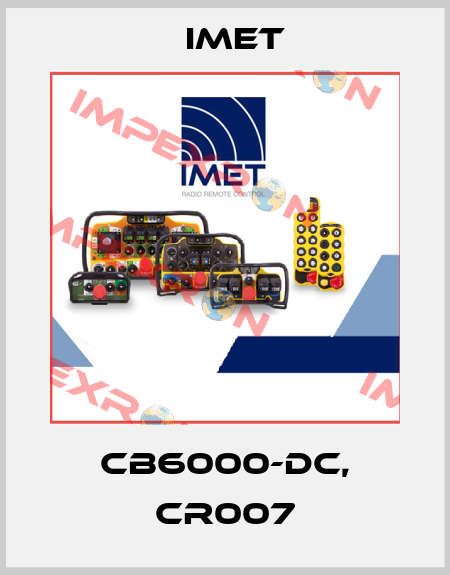 CB6000-DC, CR007 IMET