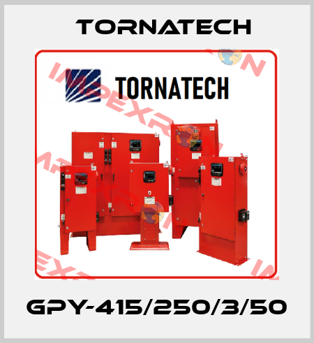 GPY-415/250/3/50 TornaTech