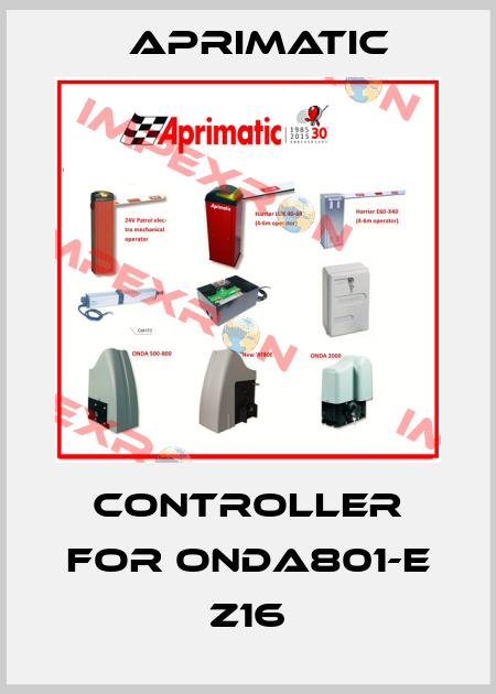 controller for ONDA801-E Z16 Aprimatic