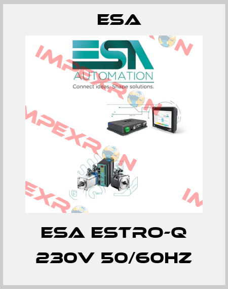 ESA ESTRO-Q 230V 50/60Hz Esa