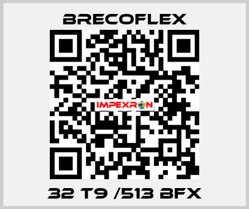 32 T9 /513 BFX Brecoflex