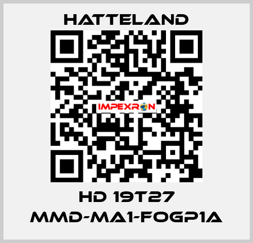 HD 19T27 MMD-MA1-FOGP1A HATTELAND