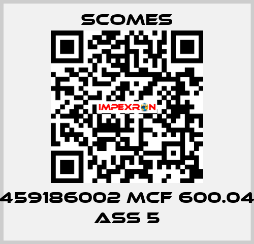 459186002 MCF 600.04 ASS 5 Scomes