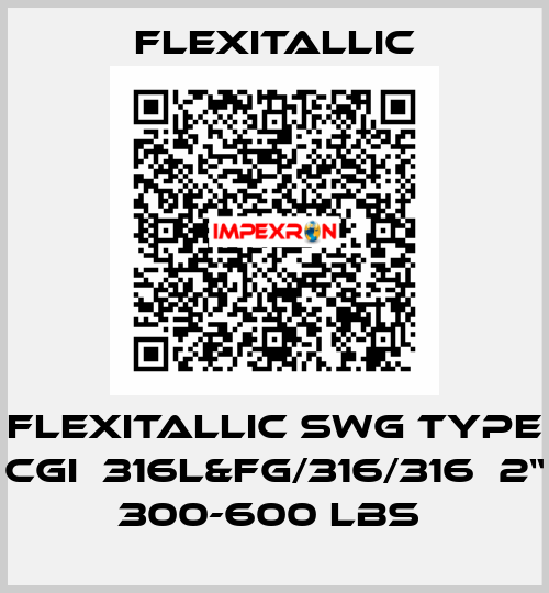 FLEXITALLIC SWG Type CGI  316L&FG/316/316  2“ 300-600 lbs  Flexitallic