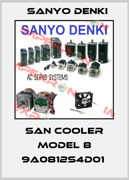 SAN COOLER Model 8 9A0812S4D01  Sanyo Denki