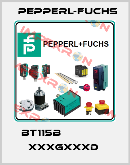 BT115B                xxxGxxxD  Pepperl-Fuchs
