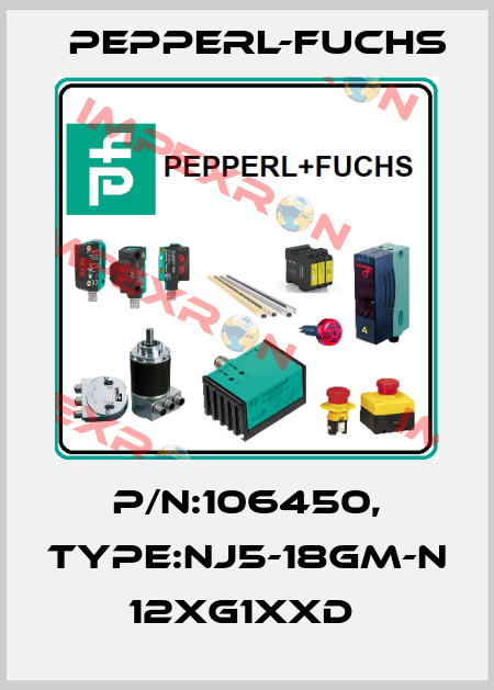 P/N:106450, Type:NJ5-18GM-N            12xG1xxD  Pepperl-Fuchs