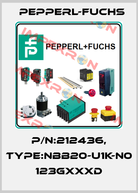 P/N:212436, Type:NBB20-U1K-N0          123GxxxD Pepperl-Fuchs