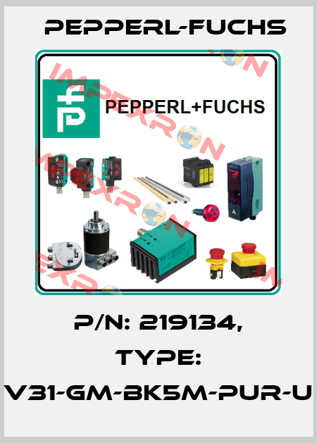 p/n: 219134, Type: V31-GM-BK5M-PUR-U Pepperl-Fuchs