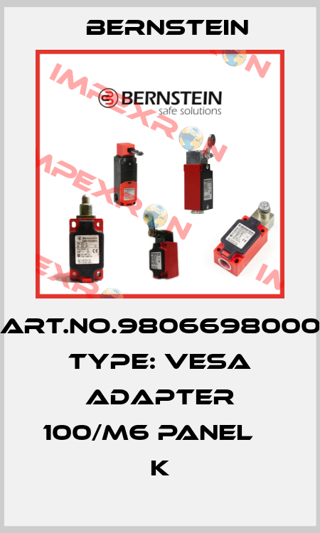 Art.No.9806698000 Type: VESA ADAPTER 100/M6 PANEL    K Bernstein