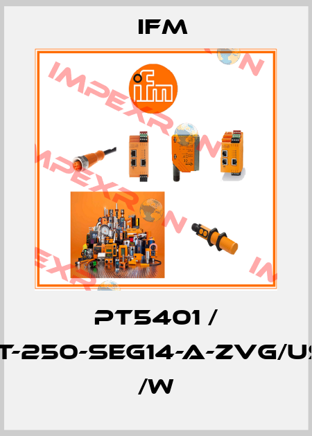 PT5401 / PT-250-SEG14-A-ZVG/US/ /W Ifm