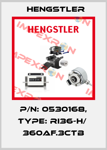 p/n: 0530168, Type: RI36-H/  360AF.3CTB Hengstler