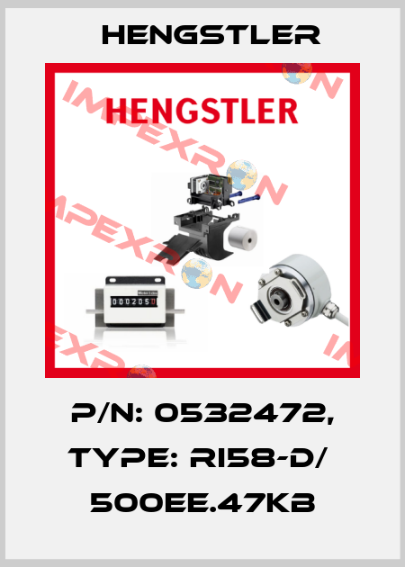 p/n: 0532472, Type: RI58-D/  500EE.47KB Hengstler