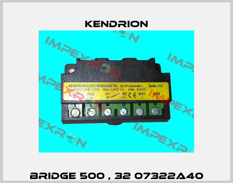BRIDGE 500 , 32 07322A40 Kendrion