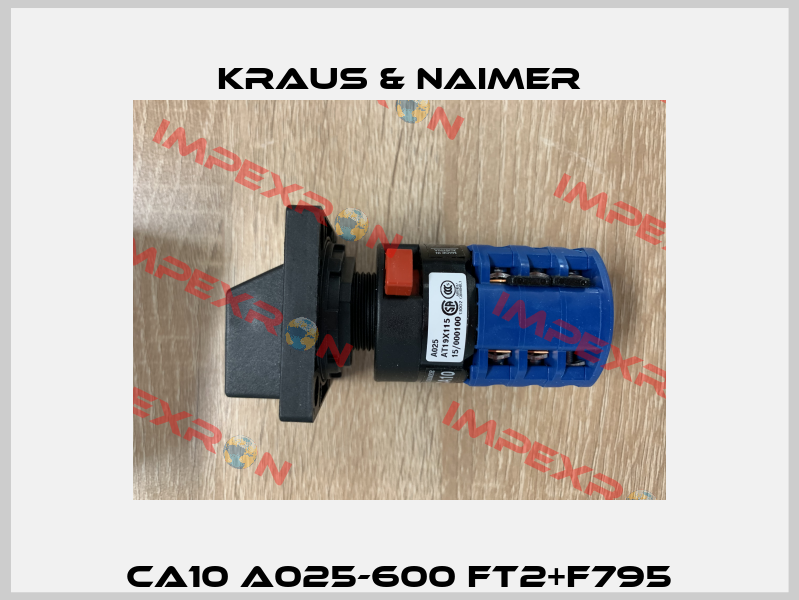 CA10 A025-600 FT2+F795 Kraus & Naimer
