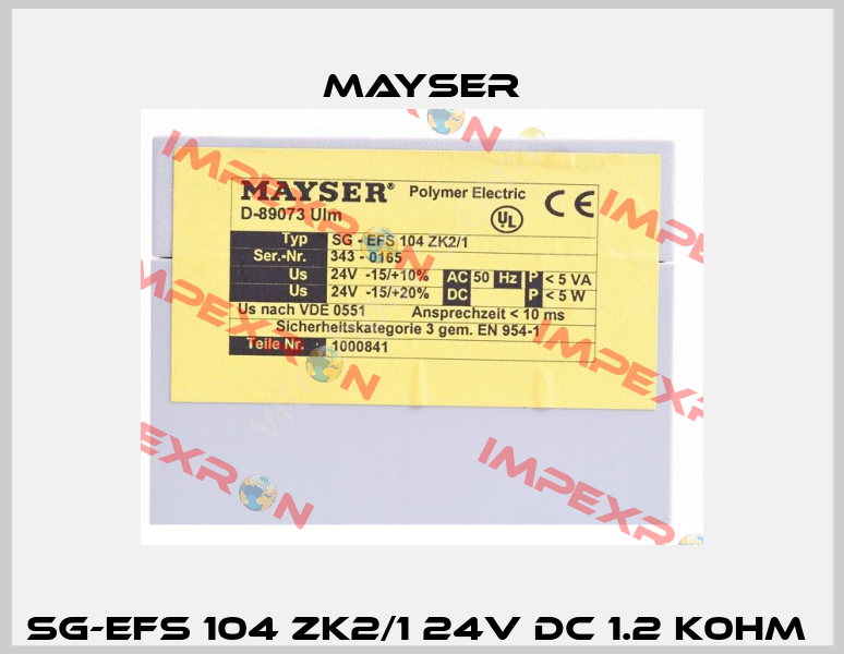 SG-EFS 104 ZK2/1 24V DC 1.2 k0hm  Mayser
