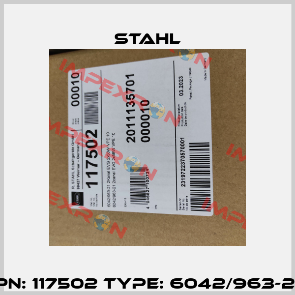 PN: 117502 Type: 6042/963-21 Stahl